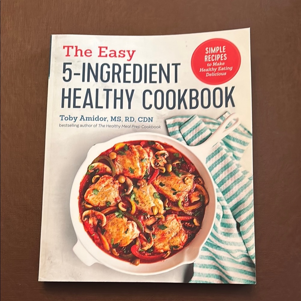 The Easy 5-Ingredient Healthy Cookbook